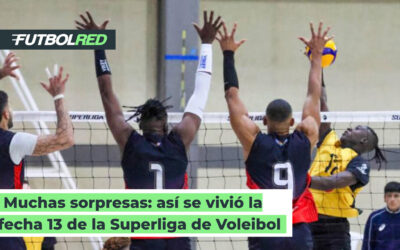 #FutbolRed | Muchas sorpresas: así se vivió la fecha 13 de la Superliga de Voleibol